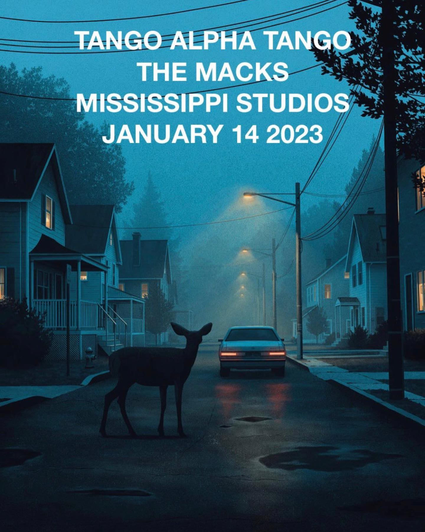 Show poster for Tango Alpha Tango and The Macks at Mississippi Studios with foggy blue street and deer silhouette